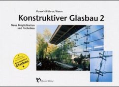 Konstruktiver Glasbau 2 - Knaack, Ulrich;Führer, Wilfried;Wurm, Jan