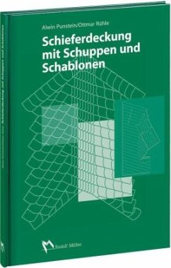 Schieferdeckung mit Schuppen und Schablonen - Rühle, Ottmar;Punstein, Alwin