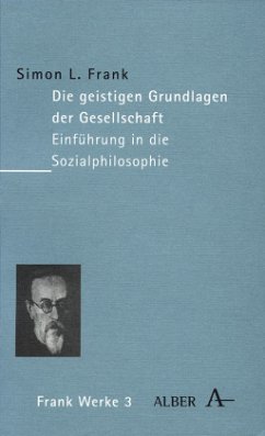 Die geistigen Grundlagen der Gesellschaft / Werke 1 - Frank, Simon L.