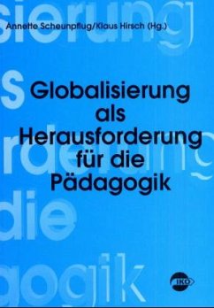 Globalisierung als Herausforderung für die Pädagogik - Scheunpflug, Annette / Hirsch, Klaus (Hgg.)