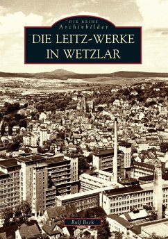 Die Leitz-Werke in Wetzlar - Beck, Rolf