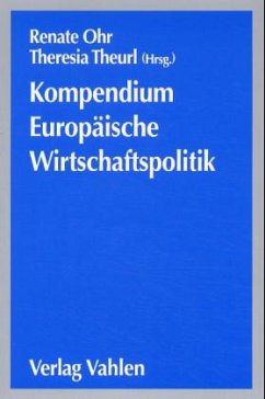 Kompendium Europäische Wirtschaftspolitik - Ohr, Renate / Theurl, Theresia (Hgg.)