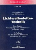 Lichtwellenleiter-Technik. Grundlagen, Verbindungs- und Meßtechnik, Systeme, Trends Lichtwellenleiter-Technik. Grundlagen, Verbindungs- und Meßtechnik, Systeme, Trends