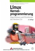 Linux-Kernel-Programmierung, Algorithmen und Strukturen der Version 2.4, m. CD-ROM