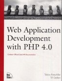 Web Application Development with PHP 4.0, w. CD-ROM Web Application Development with PHP 4.0, w. CD-ROM