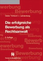 Die erfolgreiche Bewerbung als Rechtsanwalt - Trimborn von Landenberg, Dieter