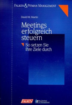 Meetings erfolgreich steuern - Martin, David M.