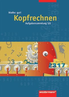 Mathe: gut 5/6! Aufgabensammlung Kopfrechnen - Borchers, Jürgen;Köchel, Burghard