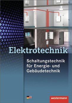 Elektrotechnik Fachbildung für Elektroinstallateure. Schaltungs- und Installationstechnik - Ernst Hörnemann; Heinrich Hübscher; Klaus Schierack; Roland Stolzenburg