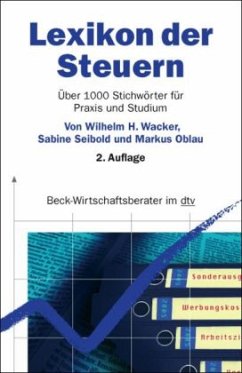 Lexikon der Steuern - Wacker, Wilhelm H.;Oblau, Markus;Seibold, Sabine