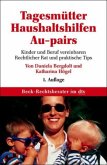 Tagesmütter. Haushaltshilfen. Au-pairs