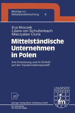 Mittelständische Unternehmen in Polen - Mroczek, Eva;Schuttenbach, Liliane von;Mieczyslaw, Ciurla