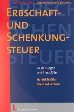Erbschaft- und Schenkungsteuer - Schäfer, Harald J.; Schlarb, Eberhard
