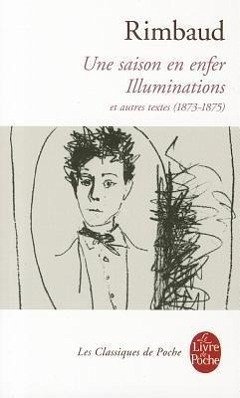 Une Saison En Enfer les Illuminations: Et Autres Textes (1873-1875) - Rimbaud, Arthur
