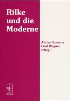Rilke und die Moderne - Adrian Stevens , Fred Wagner