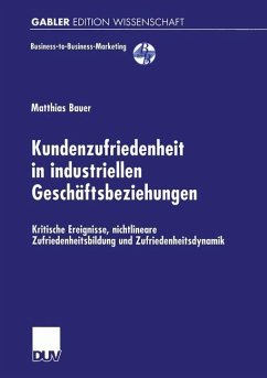 Kundenzufriedenheit in industriellen Geschäftsbeziehungen - Bauer, Matthias