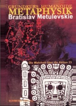 Grundkurs Humanoide Methaphysik - Metulevskie, Bratislav