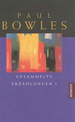 Gesammelte Erzählungen - Bowles, Paul