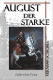 August der Starke August der Starke