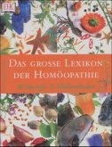 Das große Lexikon der Homöopathie