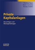 Private Kapitalanlagen. Steuerfolgen und Steuergestaltungen