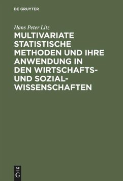 Multivariate Statistische Methoden und ihre Anwendung in den Wirtschafts- und Sozialwissenschaften - Litz, Hans P.