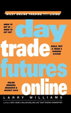 Day Trade Futures Online - Williams, Larry