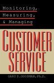 Monitoring, Measuring, and Managing Customer Service