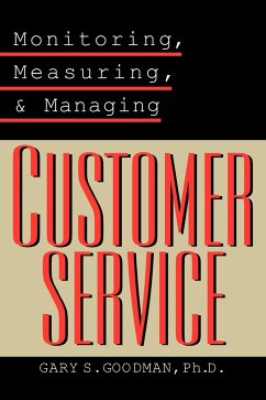 Monitoring, Measuring, and Managing Customer Service - Goodman, Gary S.