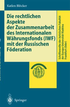 Die rechtlichen Aspekte der Zusammenarbeit des Internationalen Währungsfonds (IWF) mit der Russischen Föderation - Blöcker, Katlen