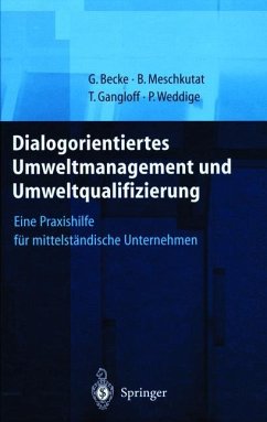 Dialogorientiertes Umweltmanagement und Umweltqualifizierung - Becke, Guido;Meschkutat, Bärbel;Gangloff, Tanja
