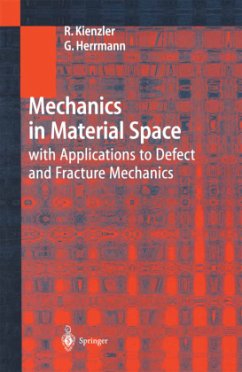 Mechanics in Material Space - Kienzler, Reinhold;Herrmann, George