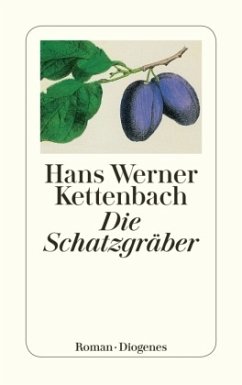 Die Schatzgräber - Kettenbach, Hans W.