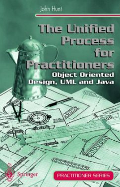 The Unified Process for Practitioners - Hunt, John