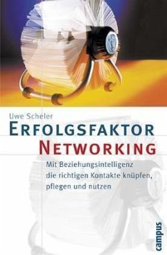 Erfolgsfaktor Networking - Scheler, Uwe