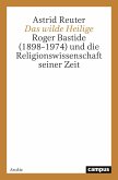 Das wilde Heilige Das wilde Heilige
