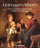 Defregger-Album, mit Erzählungen von Peter Rosegger