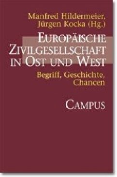 Europäische Zivilgesellschaft in Ost und West - Hildermeier, Manfred / Kocka, Jürgen / Conrad, Christoph (Hgg.)