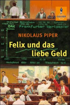 Felix und das liebe Geld - Piper, Nikolaus