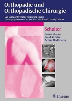 Orthopädie und orthopädische Chirurgie / Schulter - Hrsg. v. Frank Gohlke u. Achim Hedtmann