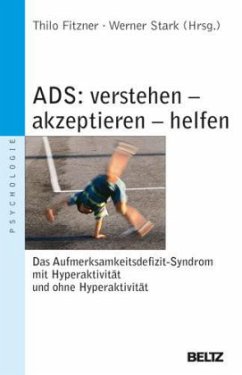 ADS verstehen, akzeptieren, helfen - Fitzner, Thilo / Stark, Werner