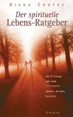 Der spirituelle Lebens-Ratgeber