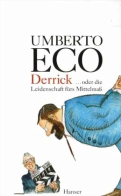 Derrick oder die Leidenschaft für das Mittelmaß - Eco, Umberto