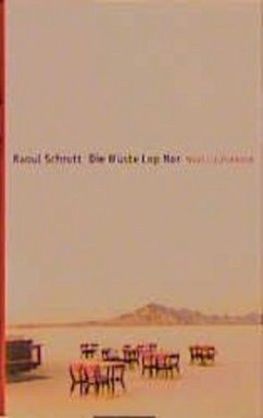 Die Wüste Lop Nor - Schrott, Raoul
