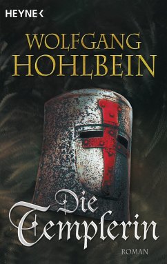 Die Templerin / Die Templer Saga Bd.1 - Hohlbein, Wolfgang
