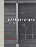 City of Architecture, Architecture of the City. Berlin 1900 - 2000