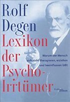 Lexikon der Psycho-Irrtümer - Degen, Rolf Lexikon der Psycho-Irrtümer - Degen, Rolf