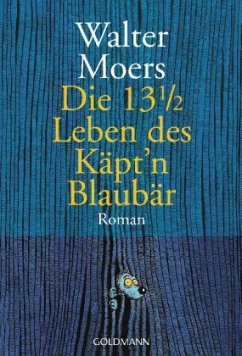 Die 13 1/2 Leben des Käpt'n Blaubär / Zamonien Bd.1 - Moers, Walter