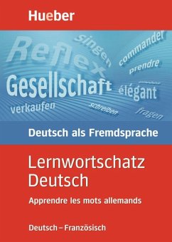 Lernwortschatz Deutsch. Deutsch - Französisch - Lübke, Diethard