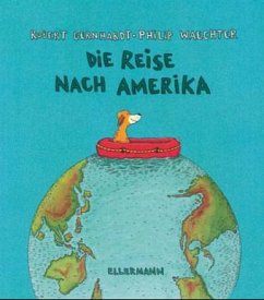 Die Reise nach Amerika - Gernhardt, Robert; Waechter, Philip